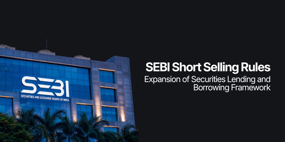 SEBI Short Selling Rules: Expansion of Securities Lending and Borrowing Framework